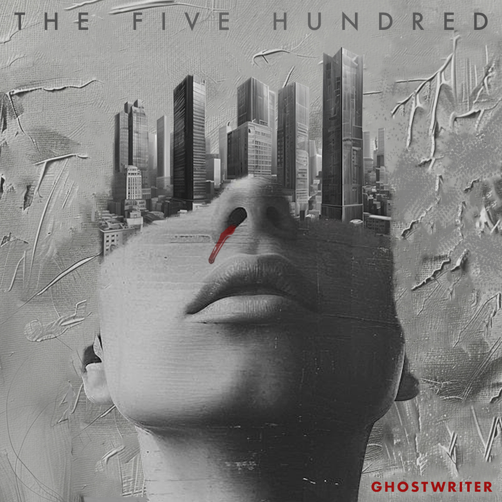 The Five Hundred:&nbsp;GHOSTWRITER