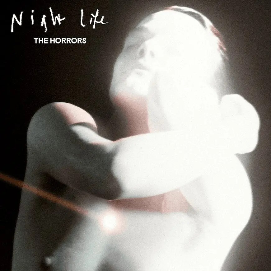 The Horrors: Night&nbsp;Life